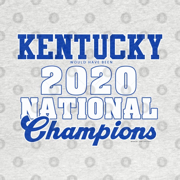 Kentucky NCAA 2020 Champs by wifecta